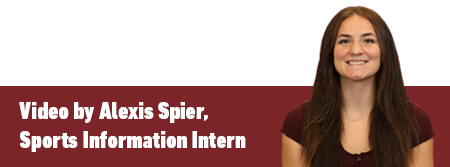 Video by Alexis Spier, Sports Information Intern